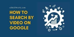 Google For Dummies – How to Search by Video on Google